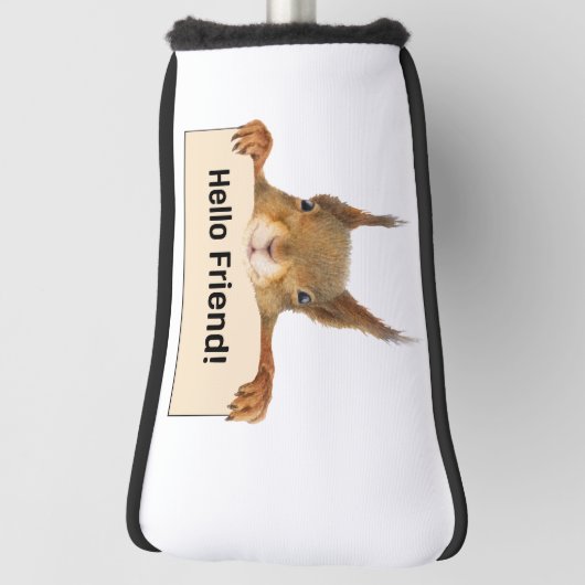 Couvre-club De Golf Bonjour ami Funny Squirrel (Tourné à 90°)