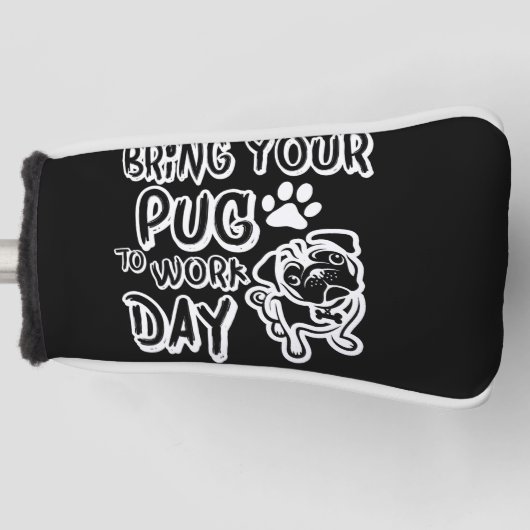 Couvre-club De Golf bring your pug to work day (Devant)