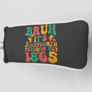 Couvre-club De Golf Bruh C'est le Jour de la Liberté 1865 Super Retro
