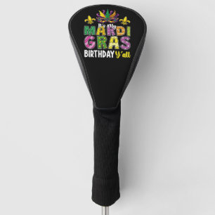 Couvre-club De Golf C'est mon anniversaire Mardi Gras à tous fête de C