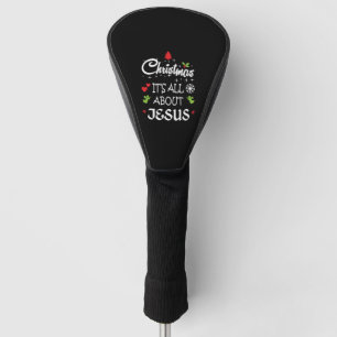 Couvre-club De Golf Christian Christmas - It's All About Jesus T-Shirt