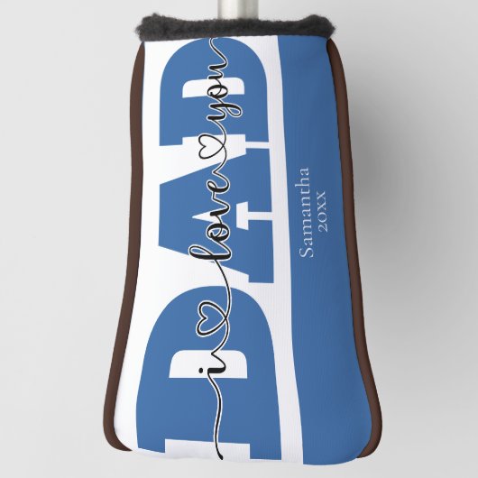 Couvre-club De Golf Citation moderne "Je t'aime papa" Bleu (Tourné à 90°)