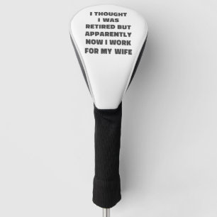 Couvre-club De Golf Drôle de retraite Humour de retraité Mari Épouse