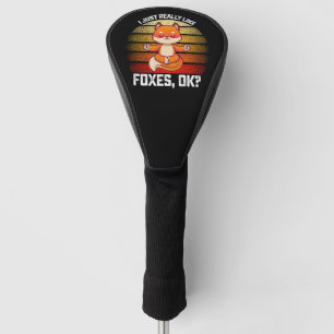 Couvre-club De Golf Drôle, j'aime vraiment beaucoup les renards ok
