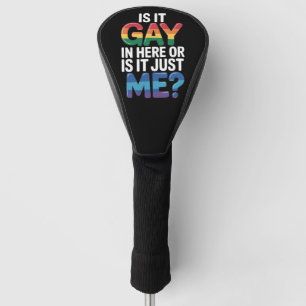 Couvre-club De Golf Est-ce gay ici ou est-ce juste moi drôle LGBTQ