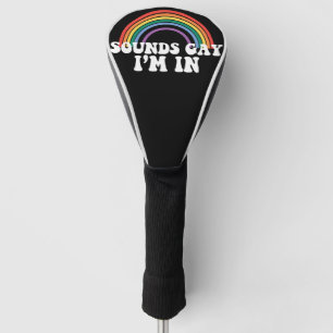 Couvre-club De Golf Gay pride LGBT Sounds Gay I'm In Rainbow Gay