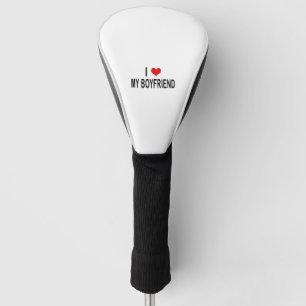 Couvre-club De Golf I Love My Boyfriend