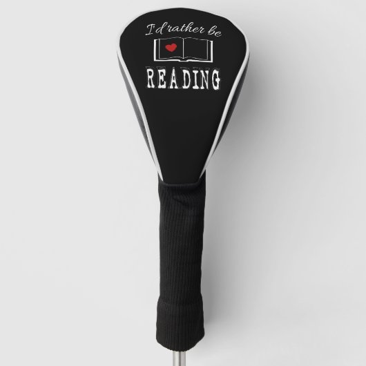 Couvre-club De Golf I'd rather be reading (Devant)