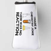 Couvre-club De Golf J'Ai Fait Une Blague De Chimie (Tourné à 90°)