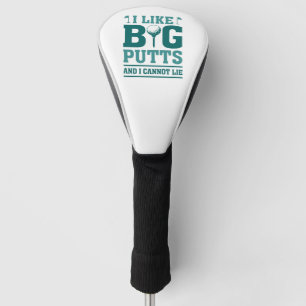 Couvre-club De Golf J'Aime Les Gros Puttes Et Je Ne Peux Pas Mentir