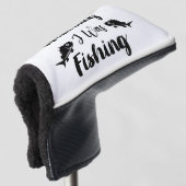 Couvre-club De Golf J'aimerais pêcher une citation drôle (Devant 3/4)