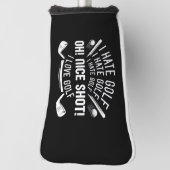 Couvre-club De Golf Je déteste le golf (Tourné à 90°)