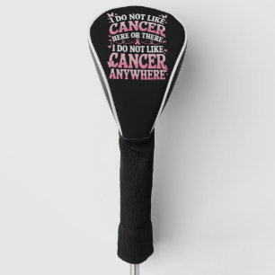 Couvre-club De Golf Je N'Aime Pas Le Cancer Ici Ou Là