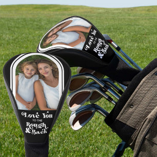 Couvre-club De Golf Je t'aime jusqu'au rough et retour Photo personnal