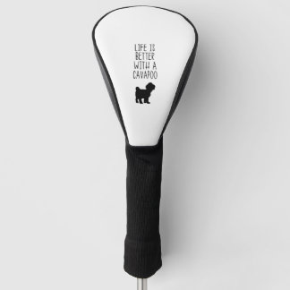Couvre-club De Golf La Vie Est Meilleure Avec Un Cavapoo