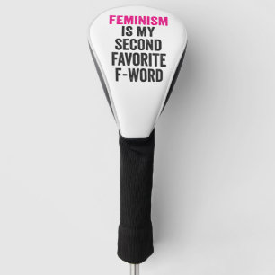 Couvre-club De Golf Le féminisme est mon deuxième cadeau préféré F Wor