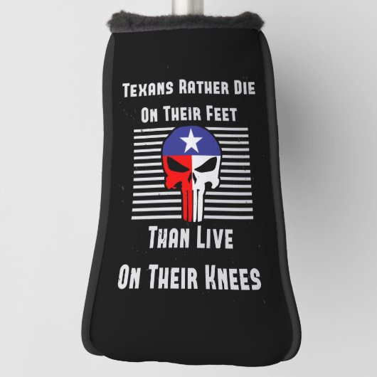 Couvre-club De Golf Les texans préfèrent mourir sur leurs pieds (Tourné à 90°)