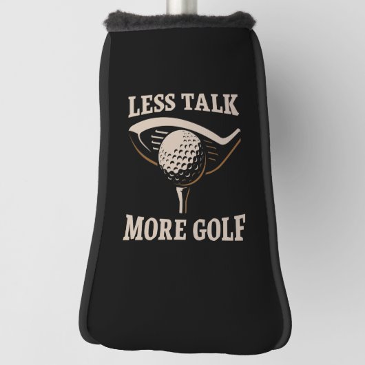 Couvre-club De Golf Moins Parlez Plus Golf (Tourné à 90°)