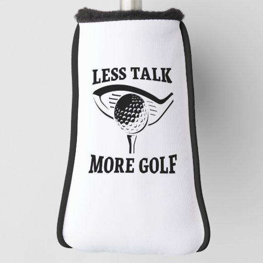 Couvre-club De Golf Moins Parlez Plus Golf (Tourné à 90°)