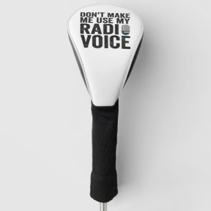 Couvre-club De Golf Ne m'oblige pas à utiliser mon cadeau Radio Voice