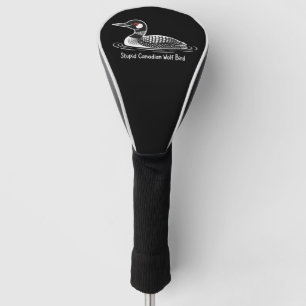 Couvre-club De Golf Oiseau loup canadien stupide Cadeau drôle Canada P