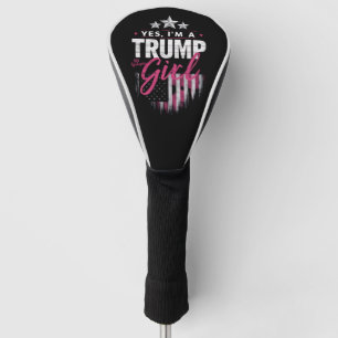 Couvre-club De Golf Oui, je suis une fille Trump, sans excuses Électio