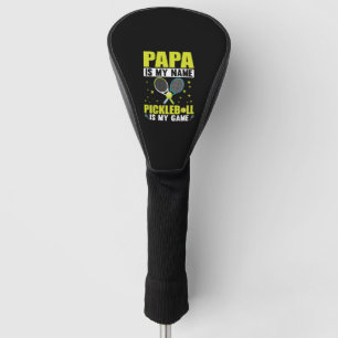 COUVRE-CLUB DE GOLF PAPA EST MON NOM PICKLEBALL EST MON JEU
