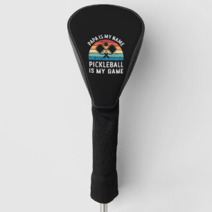 Couvre-club De Golf Papa est mon nom Pickleball est mon jeu père pères