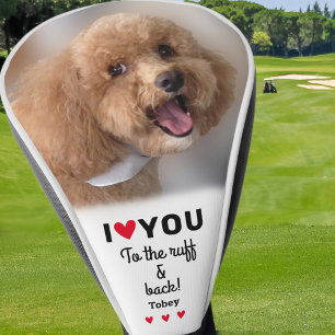 Couvre-club De Golf Photo de chien personnalisé Je t'aime jusqu'au Ruf