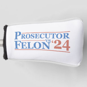 Couvre-club De Golf Procureur Vs Felon Élection Américaine 2024 T-Shir