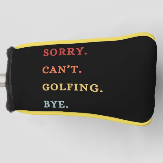 Couvre-club De Golf Sorry. Can't. Golfing. Bye. -  Cool Retro Golfer  (Devant)