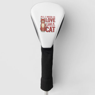 Couvre-club De Golf Tout ce dont j'ai besoin est l'amour et un chat Vi