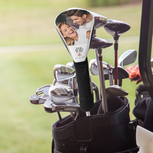 Couvre-club De Golf Vous êtes le meilleur par rapport | Photo