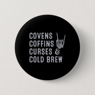 Covens Coffins vloeken Cold Brew Herfst Halloween Ronde Button 5,7 Cm
