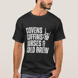 Covens Coffins vloeken Cold Brew Herfst Halloween T-shirt