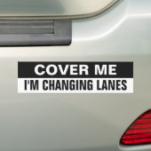 "Cover me" funny bumpersticker (Op auto)