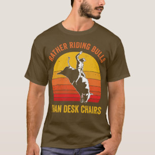 Cowboy Bull Riding Rodeo Bull Rider Funny T-shirt