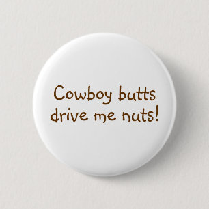 Cowboy Butts drijft me op Ronde Button 5,7 Cm