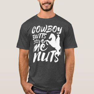 Cowboy Butts drijft me op schut Cowgirl Rodeo T-shirt