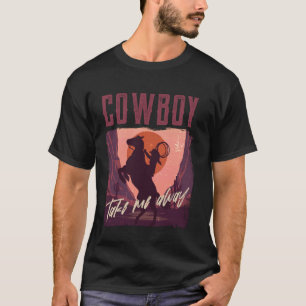 Cowboy Neem Me Weg Folk Style Western Country Muzi T-shirt