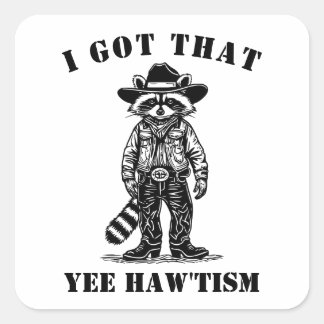 cowboy raccoon I GOT THAT YEE HAW TISM autism Vierkante Sticker