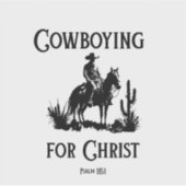 Cowboying for Christ Vinyl Sticker (Voorkant)