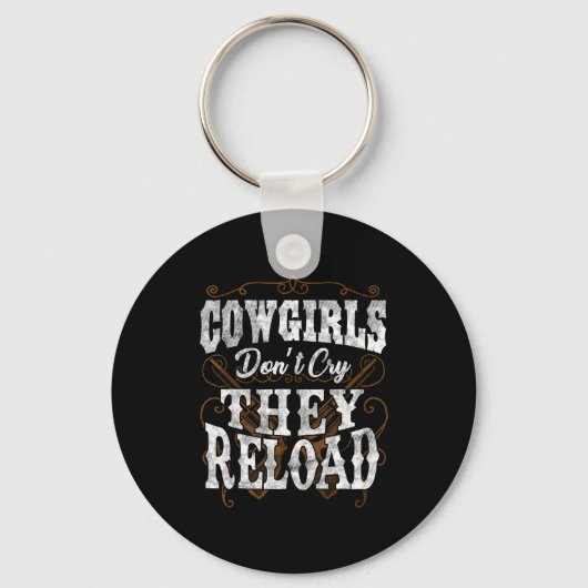 Cowgirls Don't Cry They Reload Shirt  Sleutelhanger (Voorkant)