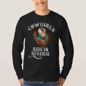 Cowgirls Ride In Reverse T-shirt (Voorkant)