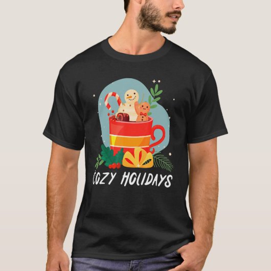 Cozy And Cold Holidays Chocolate Hot Cocoa T-shirt (Voorkant)
