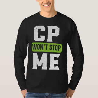 CP Stopt Me Niet Lint voor Cerebrale Parese-bewust T-shirt