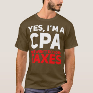 CPA Accountant Accounting Taxation T-shirt