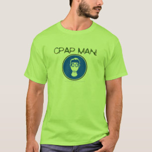 "CPAP MAN! AKA HOSE NOSE!" T-SHIRT