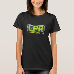 Cpr bewaart levens t Shirt Ems Paramedic Emt Nur