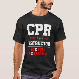 CPR Instructeur EHBO Instructeur Grappige CPR Trai T-shirt